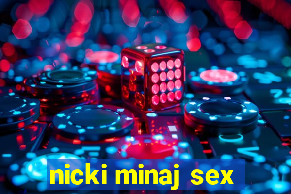 nicki minaj sex